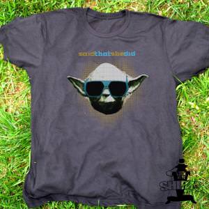 Said That She Did Yoda T-Shirt