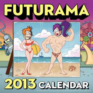 Futurama 2013 Wall Calendar