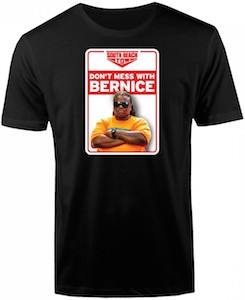 South Beach Tow Don’t Mess With Bernice T-Shirt