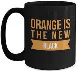 Orange Is The New Black Mug