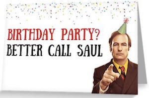 Birthday Party Better Call Saul Card