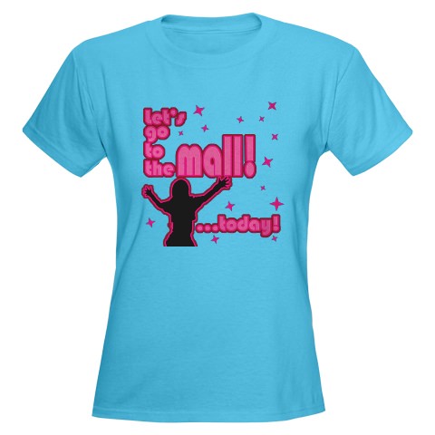 Let’s Go To The Mall T-Shirt