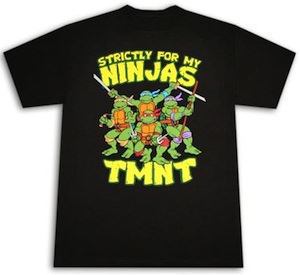 TMNT Strictly For My Ninjas T-Shirt
