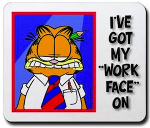 Garfield and his work face on this Funny mousepad