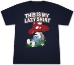 The Smurfs This is my lazy t-shirt