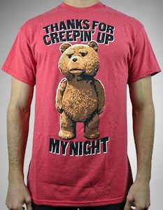Ted Thanks For Creepin Up My Night T-Shirt