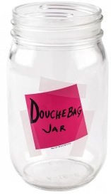 New Girl Douchebag Jar