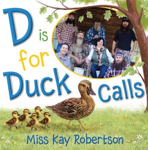D is for Duck Calls Duck Dynasty book