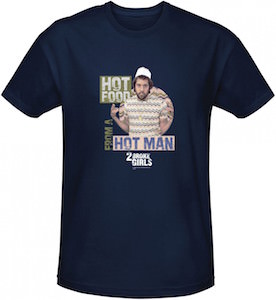 2 Broke Girls Hot Food From A Hot Man T-Shirt