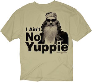 Phil Robertson I Ain’t No Yuppie T-Shirt