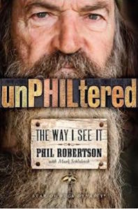 Duck Dynasty unPHILtered: The Way I See It Book