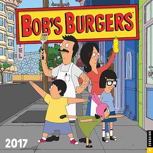 Bob’s Burgers Wall Calendar 2017