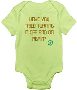 Have You Tried Turning It Off And On Again? Baby Bodysuit