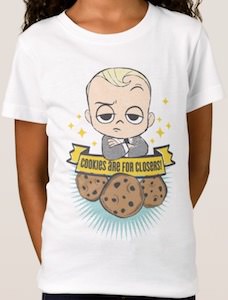 The Boss Baby Cookies Are For Closers! T-Shirt