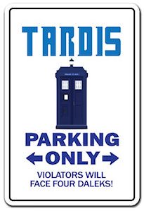 Tardis Parking Only Sign