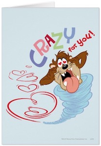 Taz Crazy For You! Valentine’s Day Card