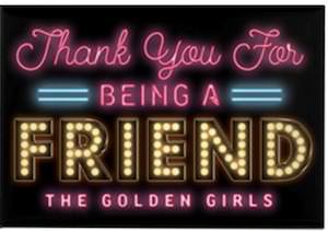 The Golden Girls Thank You For Being A Friend Magnet