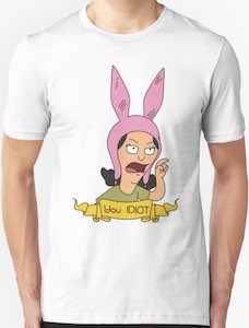 Louise Belcher You Idiot T-Shirt